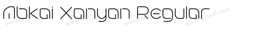 Abkai Xanyan Regular字体转换 Abkai Xanyan Regular字体转换